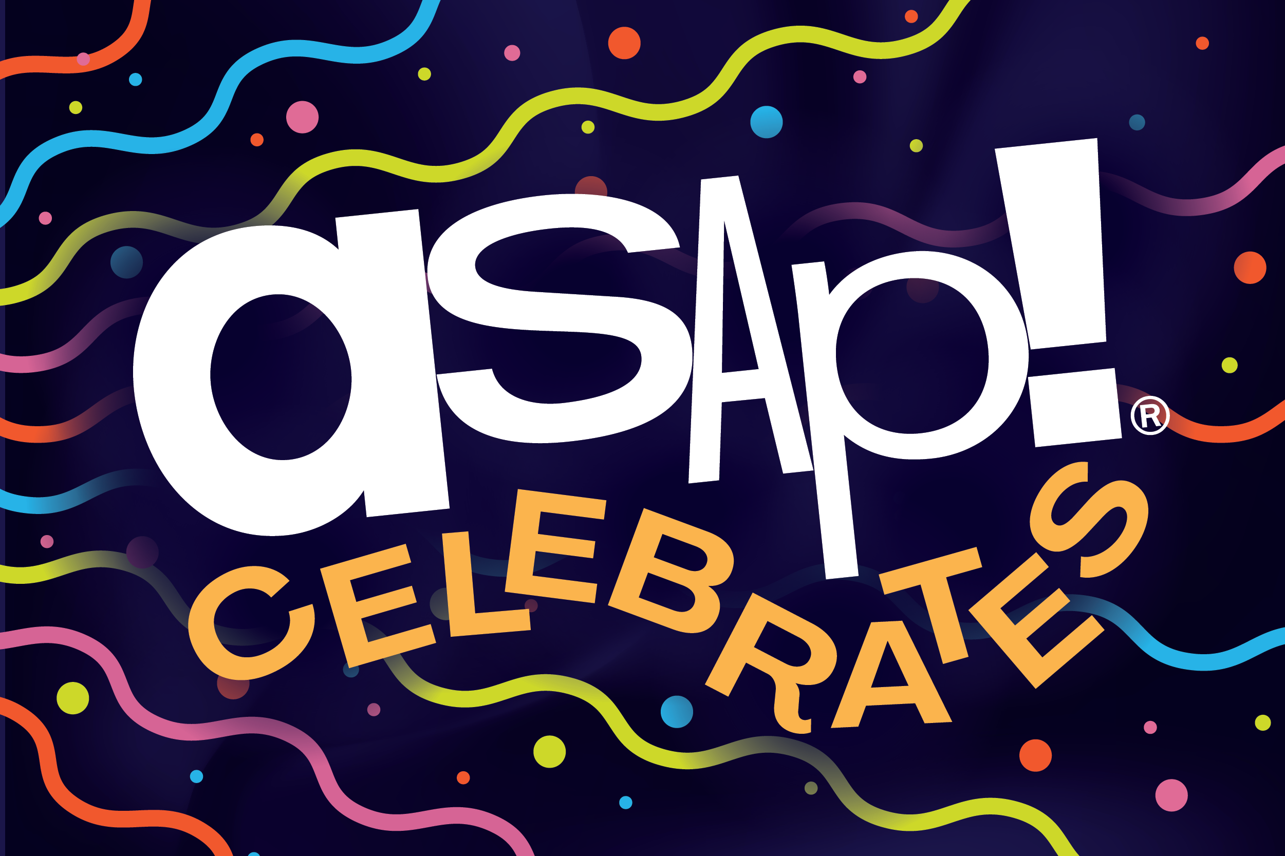 ASAP! CELEBRATES